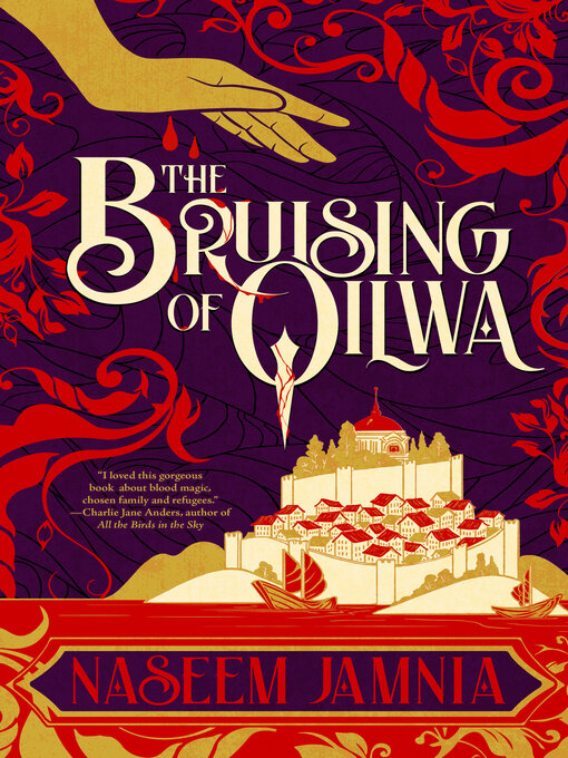 Title details for The Bruising of Qilwa by Naseem Jamnia - Available